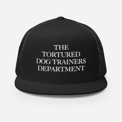 Tortured Dog Trainers Dept. Trucker Hat