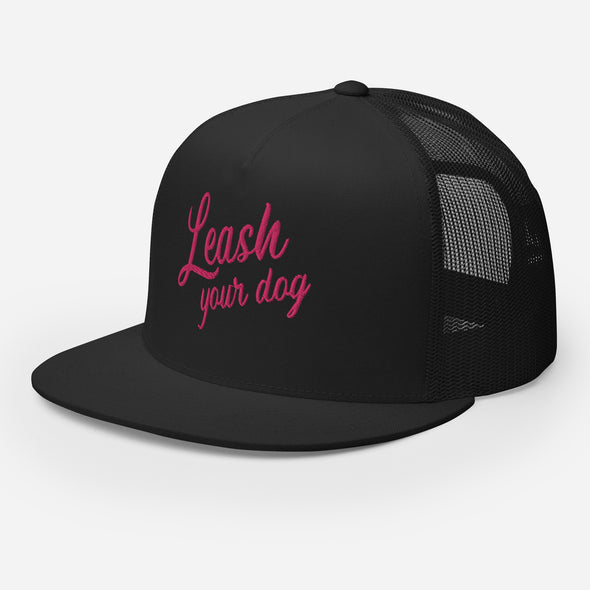 Leash Your Dog Trucker Hat