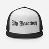 Big Reactivity Trucker Hat