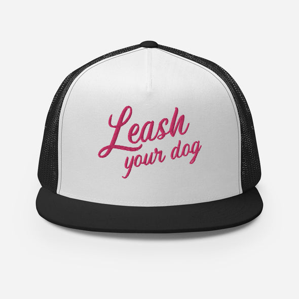 Leash Your Dog Trucker Hat