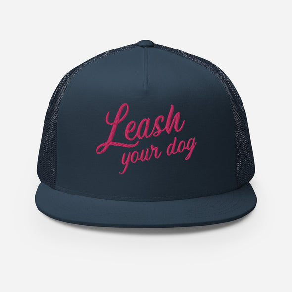 Leash Your Dog Trucker Hat