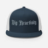 Big Reactivity Trucker Hat