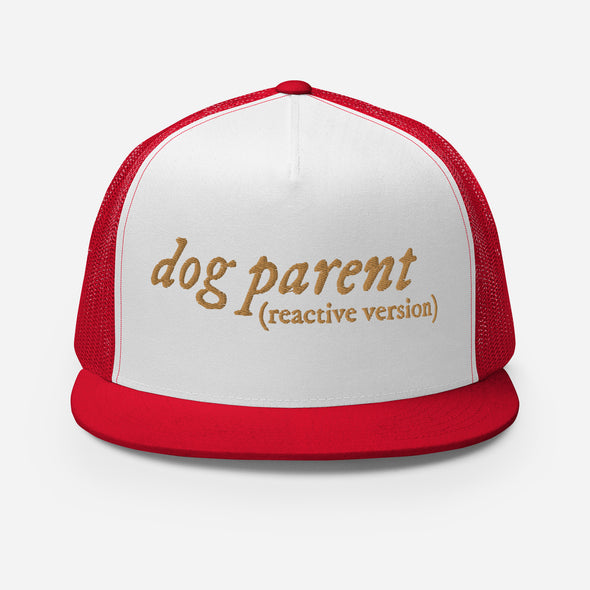 Reactive Dog Parent Trucker Hat