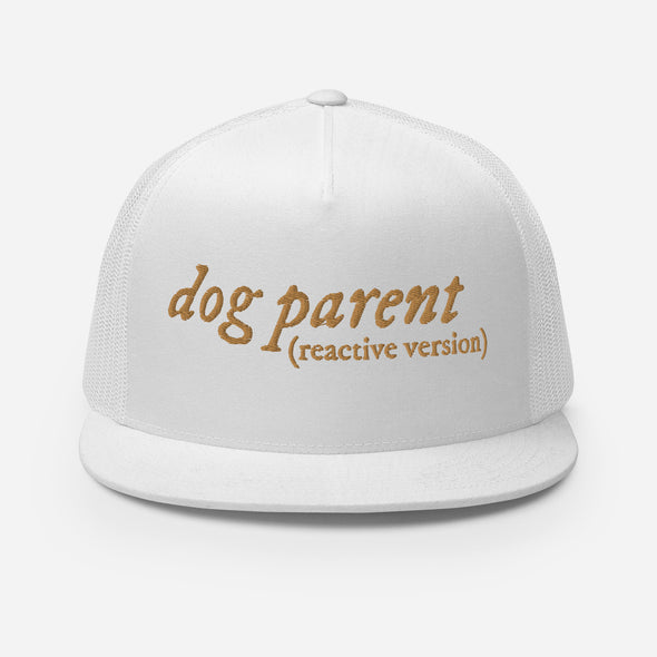 Reactive Dog Parent Trucker Hat