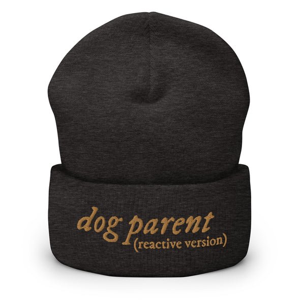 Reactive Dog Parent Beanie