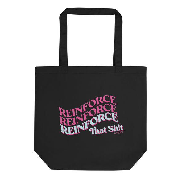Reinforce That Sh!t Eco Tote