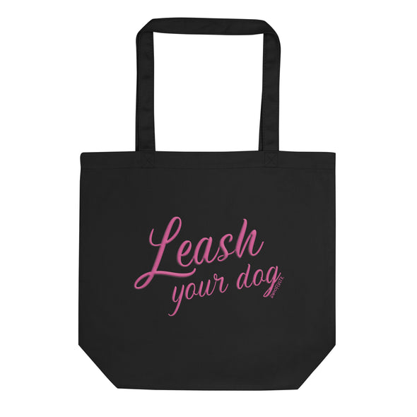 Leash Your Dog Eco Tote