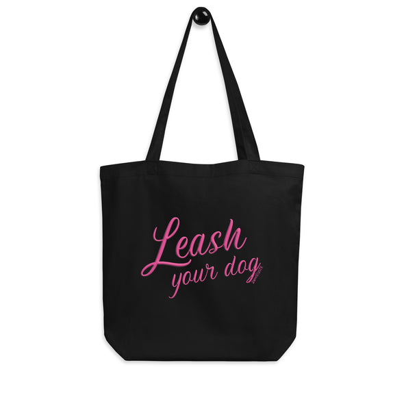 Leash Your Dog Eco Tote