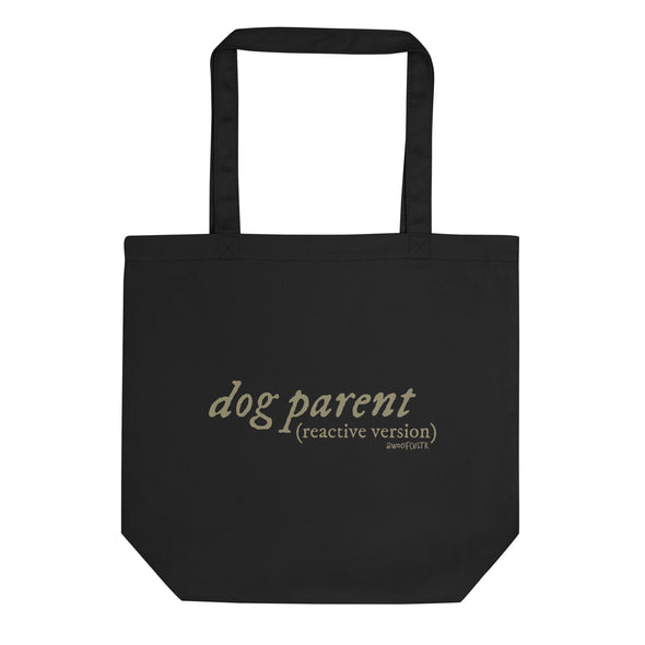 Reactive Dog Parent Eco Tote