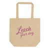 Leash Your Dog Eco Tote