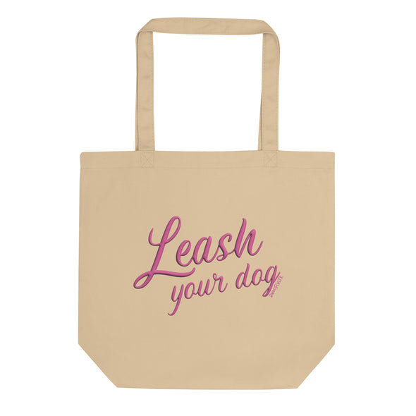 Leash Your Dog Eco Tote