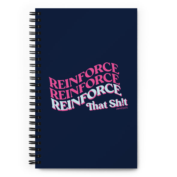Reinforce That Sh!t Notebook