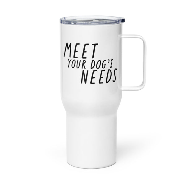 Meet Your Dog's Needs Travel Mug