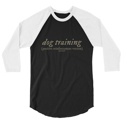 R+ Dog Training Unisex 3/4 Raglan