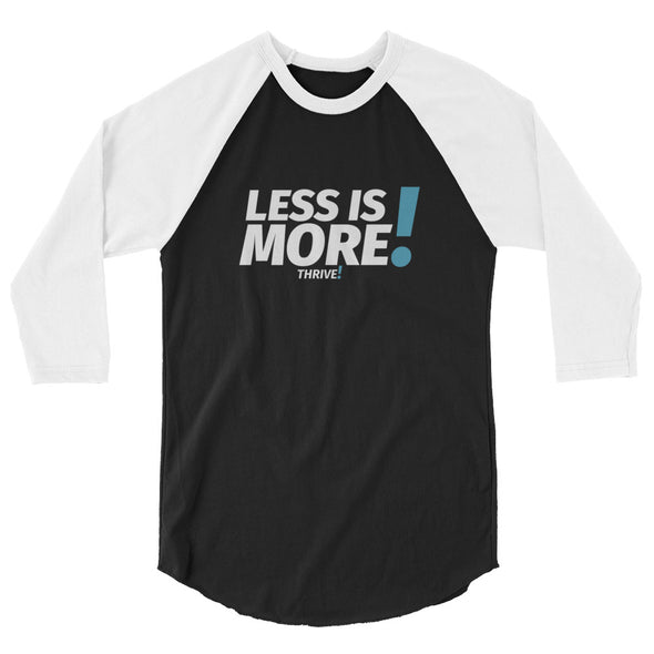 Less is MORE! Unisex Baseball Tee