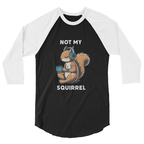 Not My Squirrel Unisex Baseball Tee