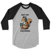 Not My Squirrel Unisex Baseball Tee