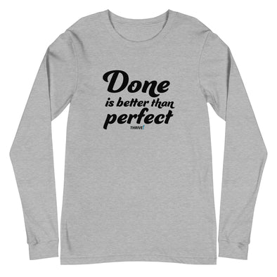 Done is better Unisex Long Sleeve Tee