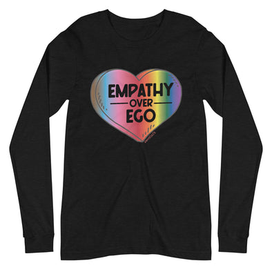 Rainbow Empathy Over Ego Unisex Long Sleeve