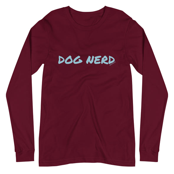 Dog Nerd Unisex Long Sleeve