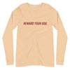 Reward Your Dog Unisex Long Sleeve