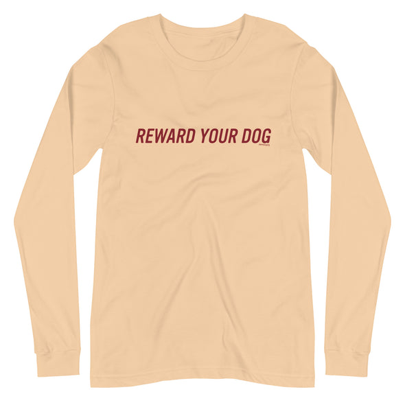 Reward Your Dog Unisex Long Sleeve