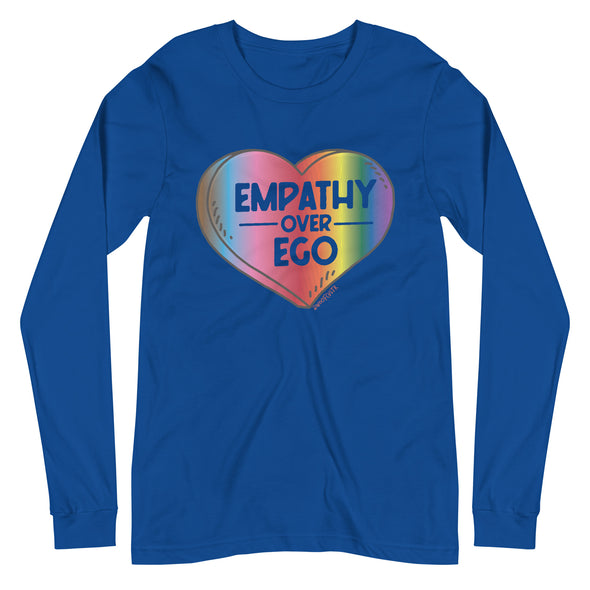 Rainbow Empathy Over Ego Unisex Long Sleeve