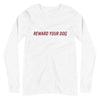 Reward Your Dog Unisex Long Sleeve