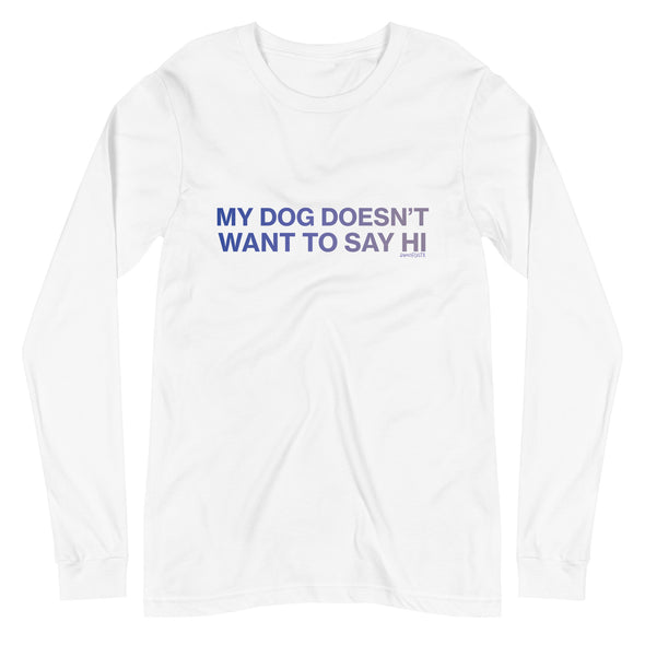 My Dog Unisex Long Sleeve