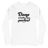 Done is better Unisex Long Sleeve Tee