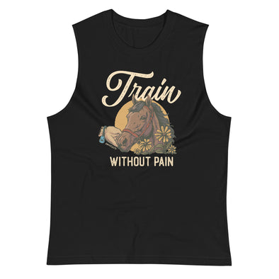 Equine Train W/O Pain Unisex Muscle Tank