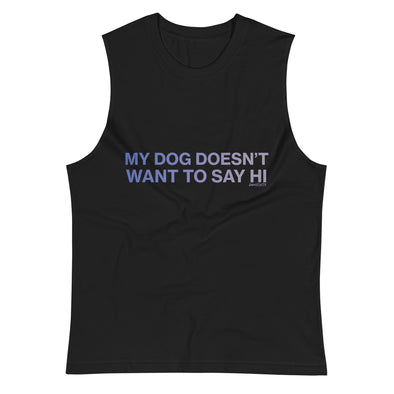 My Dog Unisex Muscle Tank