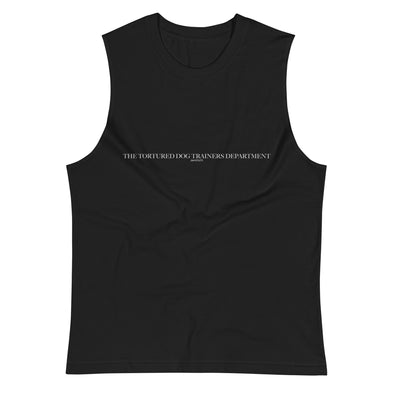 Tortured Dog Trainer Dept. Muscle Tank