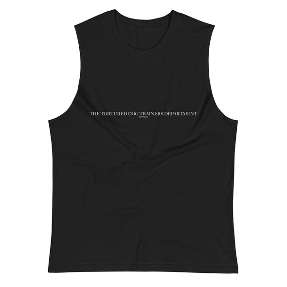 Tortured Dog Trainer Dept. Muscle Tank