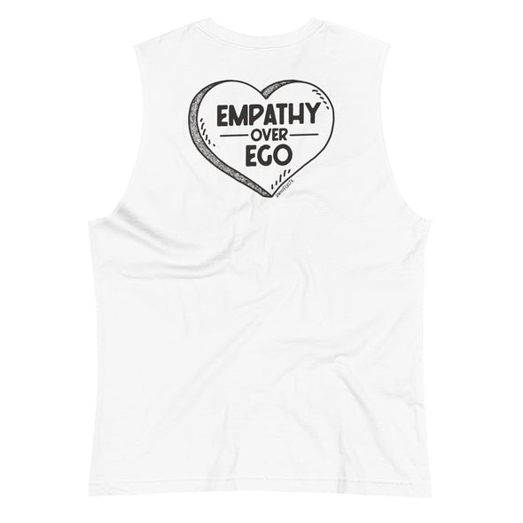 Empathy Over Ego [Front + Back] Unisex Muscle Tank