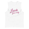 Leash Your Dog Unisex Muscle Tank