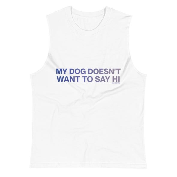 My Dog Unisex Muscle Tank