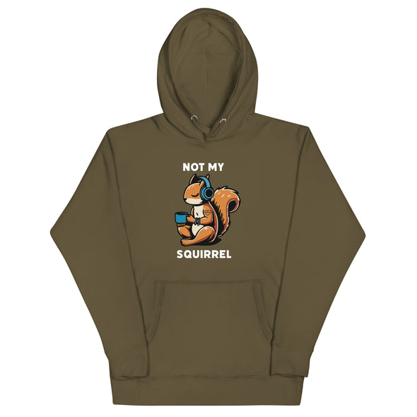 Not My Squirrel Unisex Hoodie