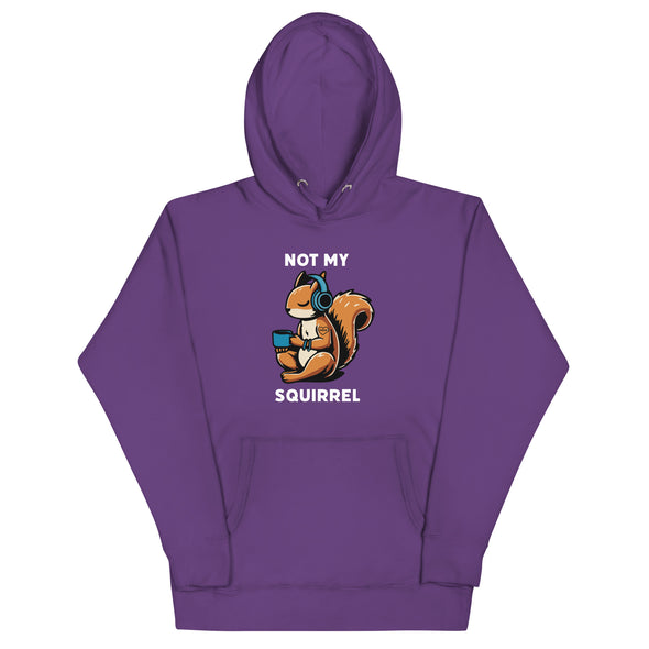 Not My Squirrel Unisex Hoodie