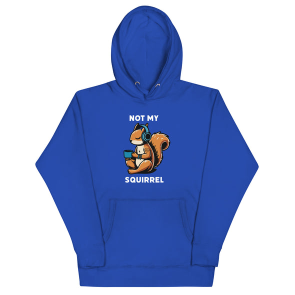 Not My Squirrel Unisex Hoodie