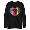 Rainbow Empathy Over Ego Unisex Fleece Crewneck