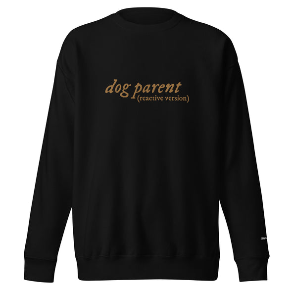 Reactive Dog Parent (Embroidered) Unisex Fleece Crewneck