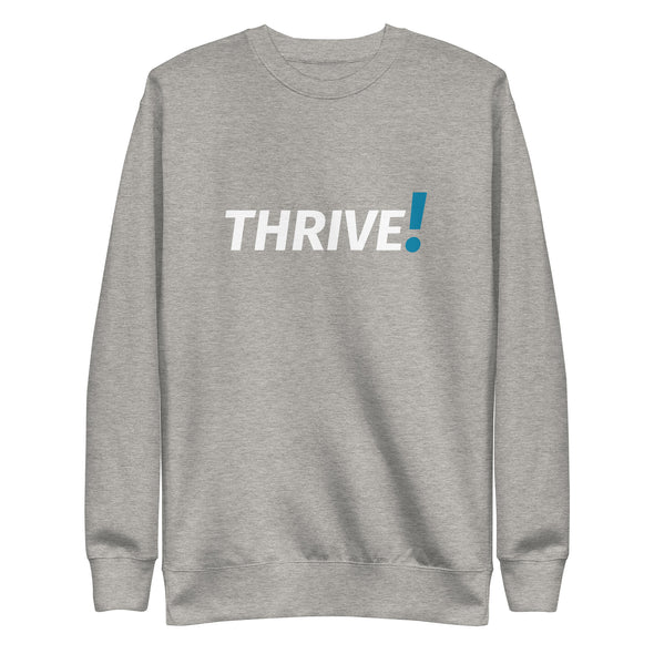 THRIVE! Unisex Crewneck