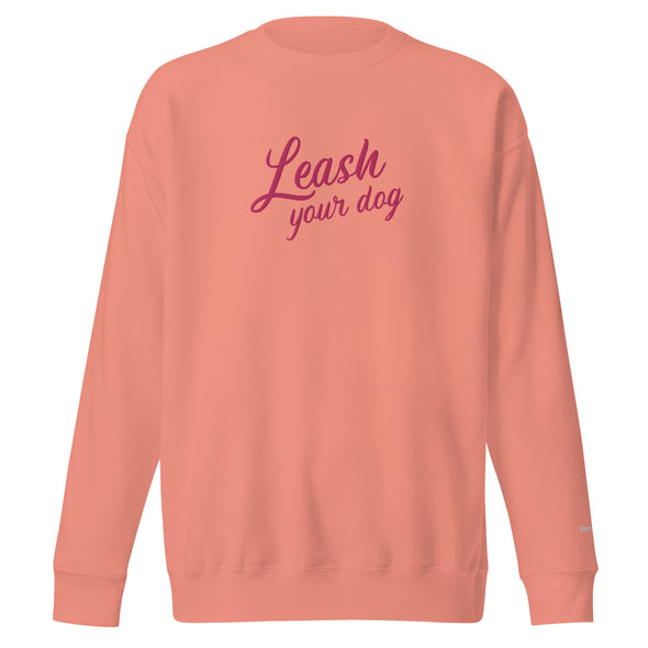 Leash Your Dog (Embroidered) Unisex Fleece Crewneck