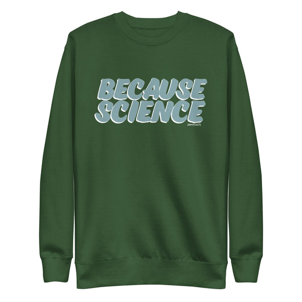 Because Science Unisex Fleece Crewneck