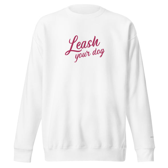 Leash Your Dog (Embroidered) Unisex Fleece Crewneck