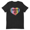 Rainbow Empathy Over Ego Unisex t-shirt
