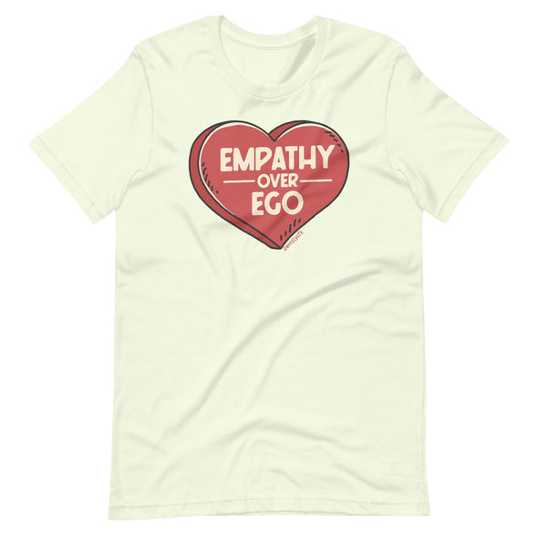 Empathy Over Ego Unisex t-shirt