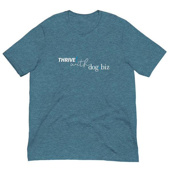 Thrive! with dogbiz Unisex Tee