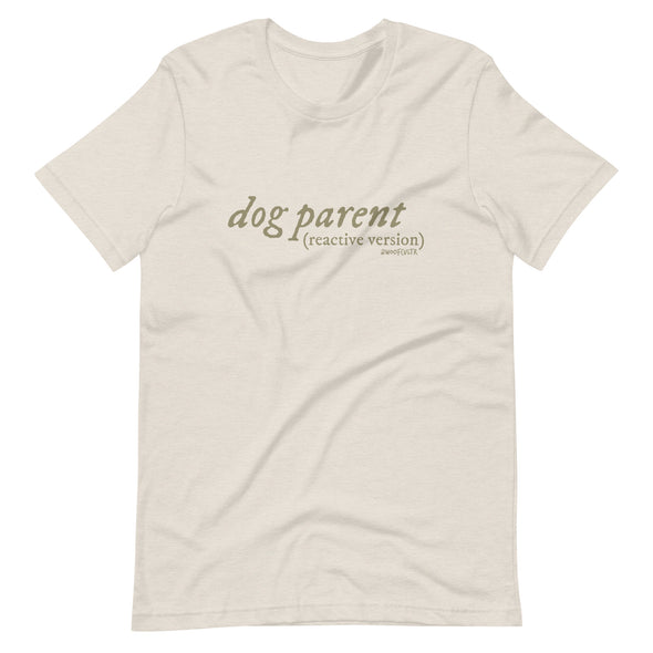 Reactive Dog Parent Unisex t-shirt